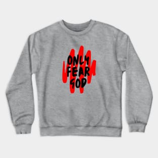 Only Fear God | Christian Crewneck Sweatshirt